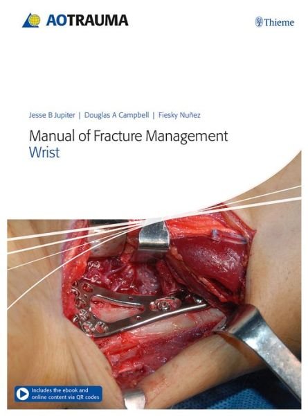 Manual of Fracture Management - Wrist - Jupiter Jesse B. - Livres - Thieme Publishing Group - 9783132428416 - 25 avril 2019