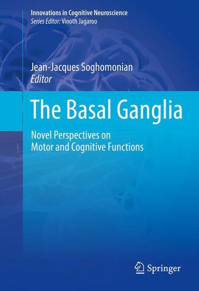 The Basal Ganglia: Novel Perspectives on Motor and Cognitive Functions - Innovations in Cognitive Neuroscience (Inbunden Bok) [1st ed. 2016 edition] (2016)