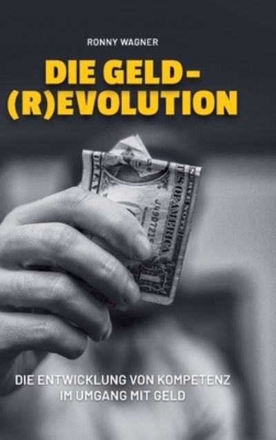 Geld (R)evolution - Wagner - Outro - - 9783347262416 - 4 de março de 2021