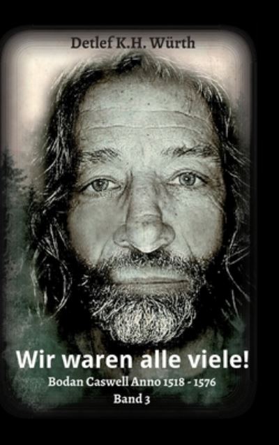 Cover for Detlef K H Wurth · Wir waren alle viele! (Hardcover Book) (2021)