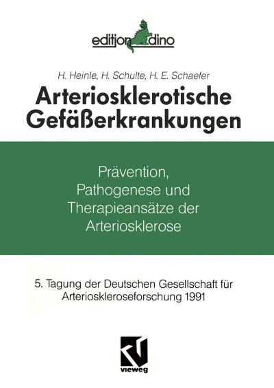 Cover for H Heinle · Arteriosklerotische Gefasserkrankungen: Pravention, Pathogenese Und Therapieansatze (Taschenbuch) [1992 edition] (1992)