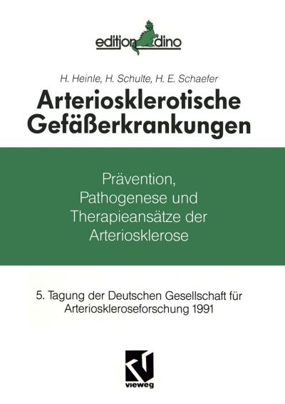 Cover for H Heinle · Arteriosklerotische Gefasserkrankungen: Pravention, Pathogenese Und Therapieansatze (Taschenbuch) [1992 edition] (1992)