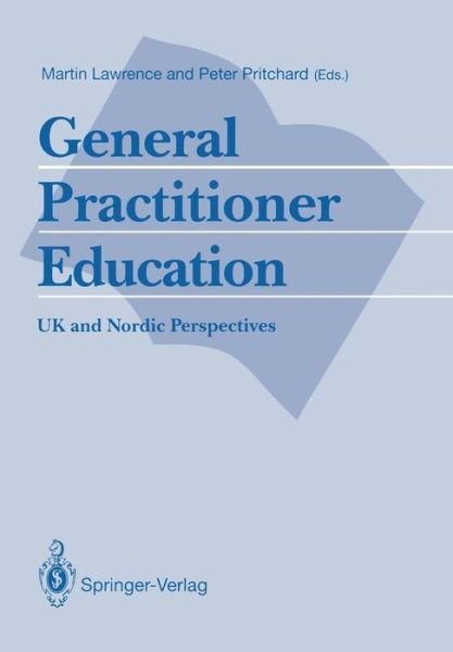 Cover for Martin Lawrence · General Practitioner Education: UK and Nordic Perspectives (Paperback Book) [Edition. Ed. edition] (1992)