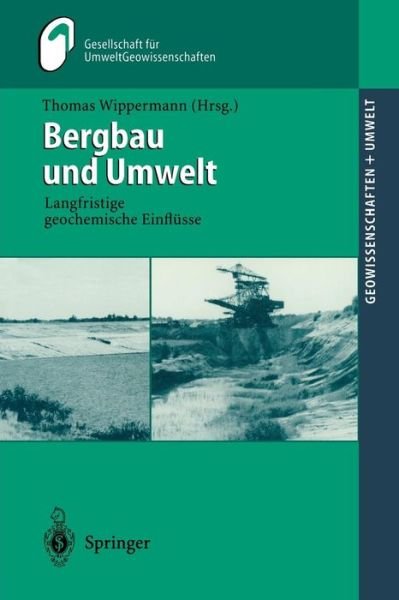 Cover for Wippermann  Thomas · Bergbau Und Umwelt: Langfristige Geochemische Einflusse - Geowissenschaften Und Umwelt (Innbunden bok) (2000)