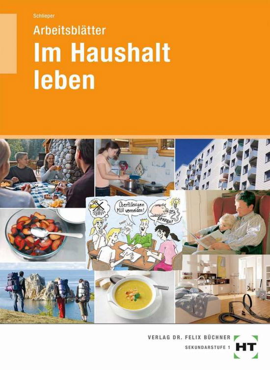 Im Haushalt leben. Arbeitsbl. - Schlieper - Books -  - 9783582074416 - 