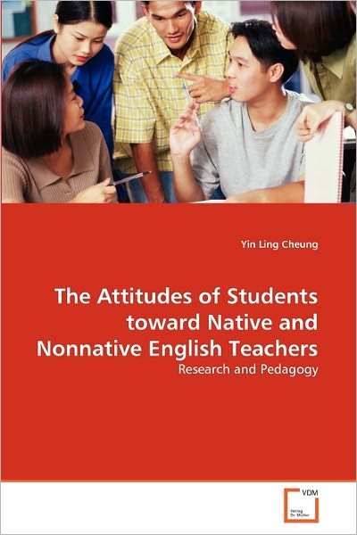 Cover for Yin Ling Cheung · The Attitudes of Students Toward Native and Nonnative English Teachers: Research and Pedagogy (Paperback Bog) (2011)