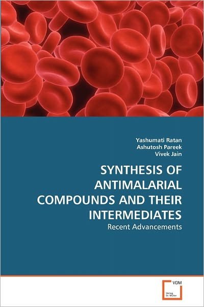 Cover for Vivek Jain · Synthesis of Antimalarial Compounds and Their Intermediates: Recent Advancements (Paperback Book) (2011)