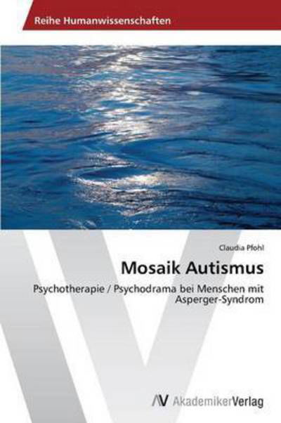 Cover for Pfohl Claudia · Mosaik Autismus (Taschenbuch) (2013)