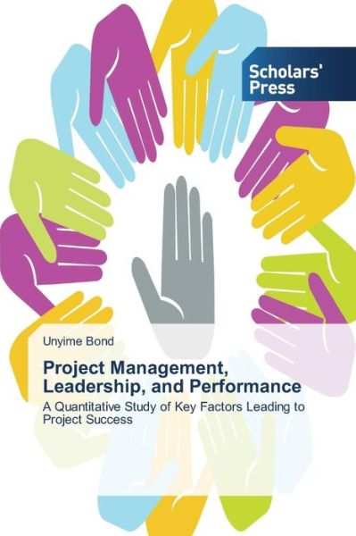 Cover for Bond Unyime · Project Management, Leadership, and Performance (Paperback Book) (2015)