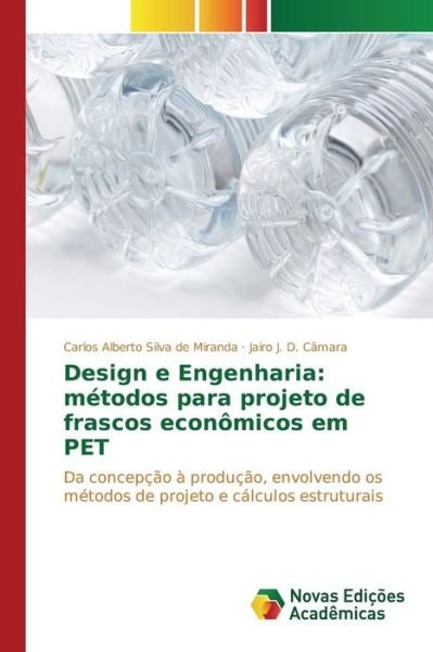 Cover for Silva De Miranda Carlos Alberto · Design E Engenharia: Metodos Para Projeto De Frascos Economicos Em Pet (Taschenbuch) (2015)