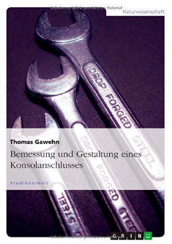 Bemessung und Gestaltung eines K - Gawehn - Livros - Grin Verlag Gmbh - 9783640538416 - 17 de fevereiro de 2010