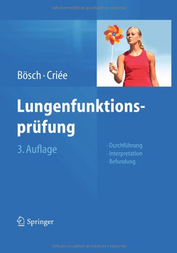 Cover for Dennis Bosch · Lungenfunktionsprufung: Durchfuhrung - Interpretation - Befundung (Hardcover Book) [German, 3., Vollst. Überarb. U. Erw. Aufl. 2013 edition] (2013)