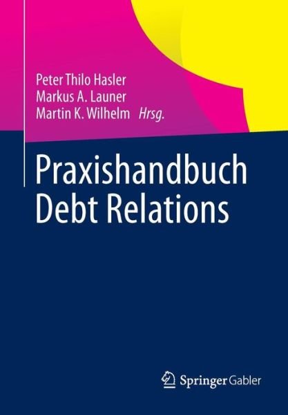 Cover for Praxishandbuch Debt Relations (Paperback Book) [2013 edition] (2013)