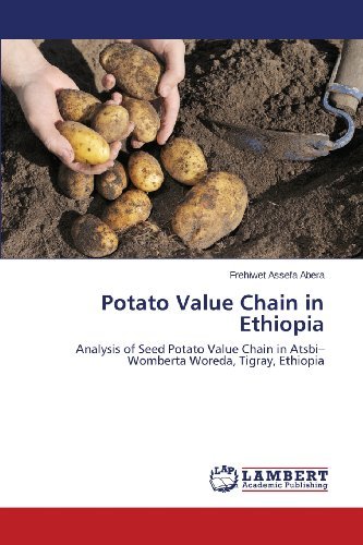 Cover for Frehiwet Assefa Abera · Potato Value Chain in Ethiopia: Analysis of Seed Potato Value Chain in Atsbi-womberta Woreda, Tigray, Ethiopia (Taschenbuch) (2013)