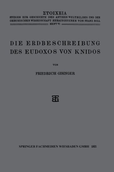 Friedrich Gisinger · Die Erdbeschreibung Des Eudoxos Von Knidos (Paperback Book) [1921 edition] (1921)