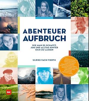 Abenteuer Aufbruch - Ulrike Fach-Vierth - Livros - Delius Klasing - 9783667128416 - 13 de maio de 2024