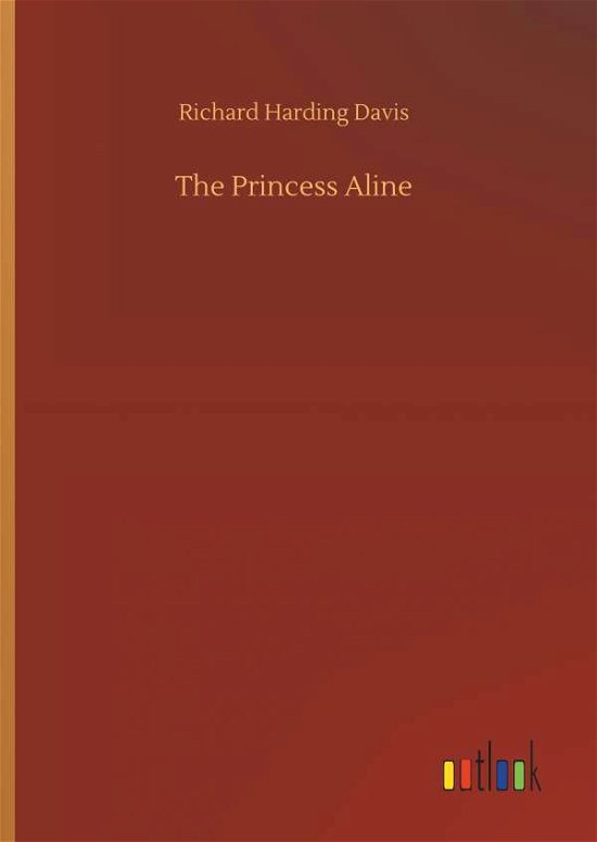 The Princess Aline - Davis - Boeken -  - 9783734097416 - 25 september 2019