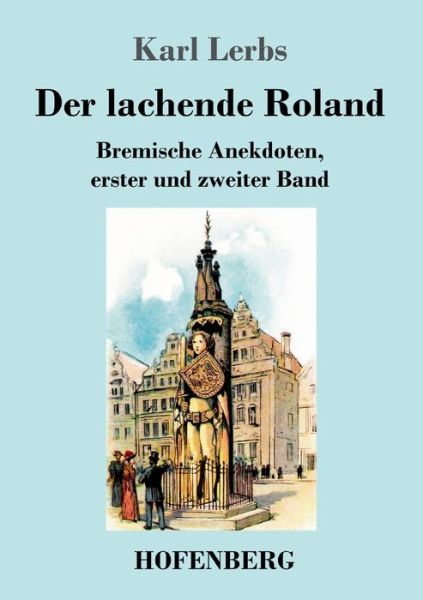 Cover for Lerbs · Der lachende Roland (Bok) (2020)