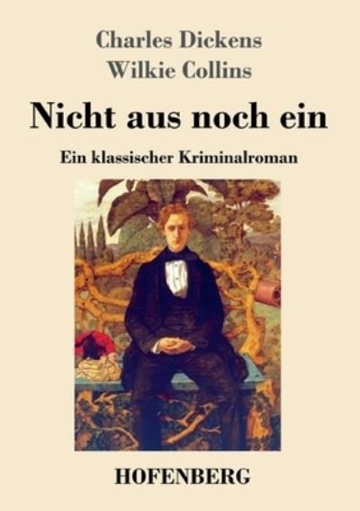 Cover for Charles Dickens · Nicht aus noch ein (Paperback Bog) (2021)