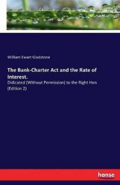 Cover for Gladstone · The Bank-Charter Act and the (Bog) (2017)