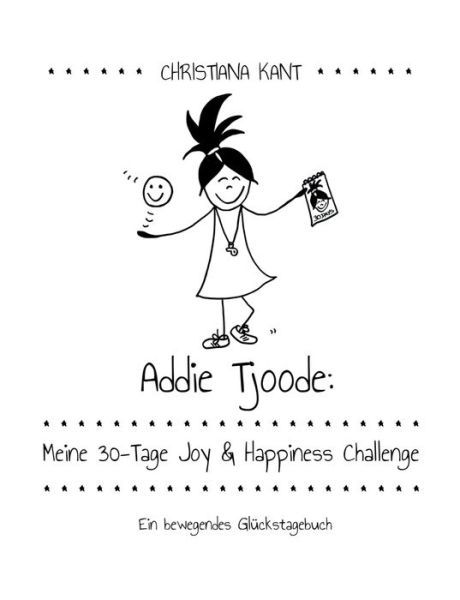 Addie Tjoode: Meine 30-Tage Joy un - Kant - Books -  - 9783750415416 - November 19, 2019