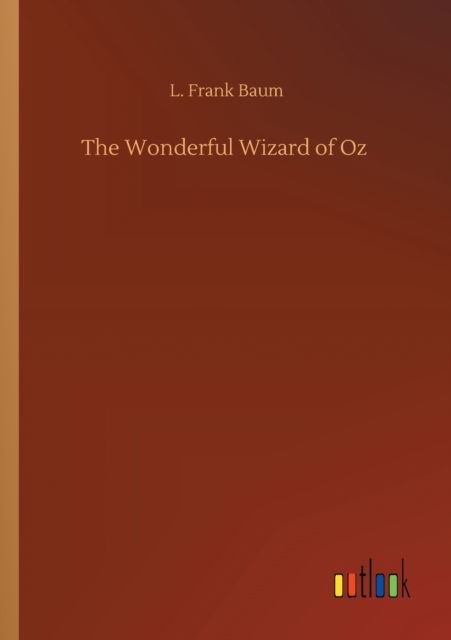 Cover for L Frank Baum · The Wonderful Wizard of Oz (Taschenbuch) (2020)