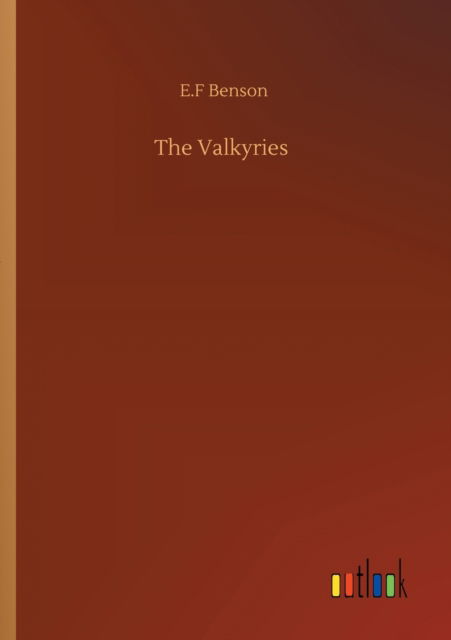 Cover for E F Benson · The Valkyries (Pocketbok) (2020)