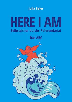 Cover for Julia Baier · Here I am - Selbstsicher durchs Referendariat (Book) (2025)