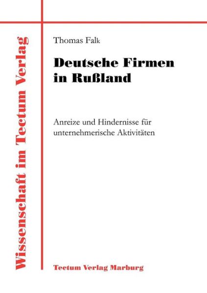 Deutsche Firmen in Russland - Thomas Falk - Kirjat - Tectum - Der Wissenschaftsverlag - 9783828882416 - perjantai 15. heinäkuuta 2011