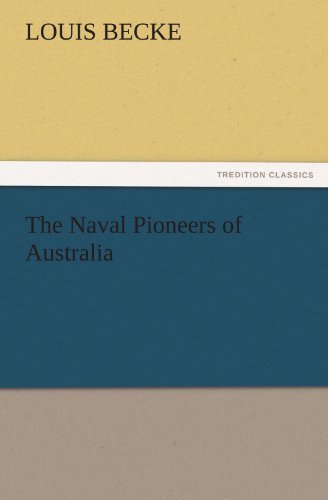 Cover for Louis Becke · The Naval Pioneers of Australia (Tredition Classics) (Paperback Book) (2011)