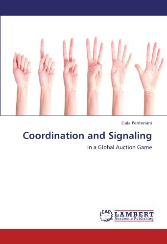 Cover for Gaia Penteriani · Coordination and Signaling: in a Global Auction Game (Pocketbok) (2011)