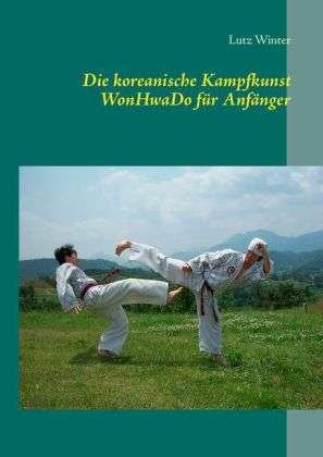 Cover for Winter · Die koreanische Kampfkunst WonHw (Bog)