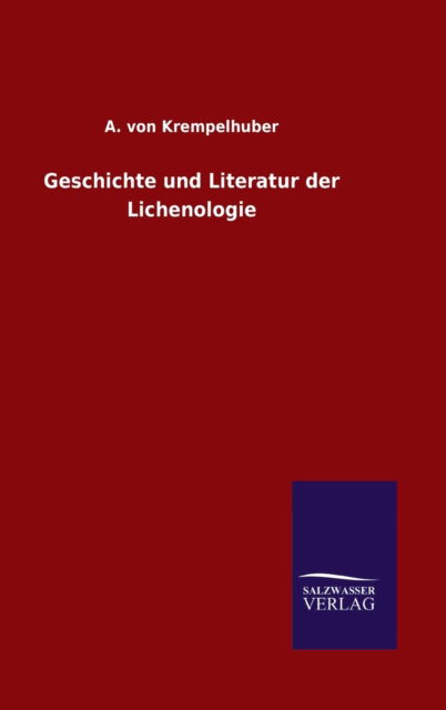 Cover for A Von Krempelhuber · Geschichte und Literatur der Lichenologie (Hardcover Book) (2020)