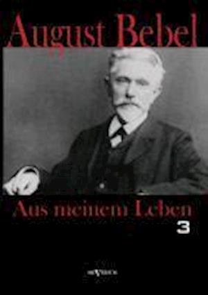 Cover for Bebel · Aus meinem Leben.3 (Book)