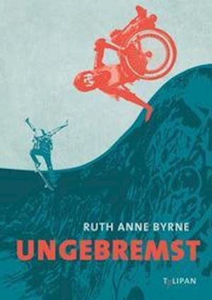 Cover for Ruth Anne Byrne · Ungebremst (Gebundenes Buch) (2022)