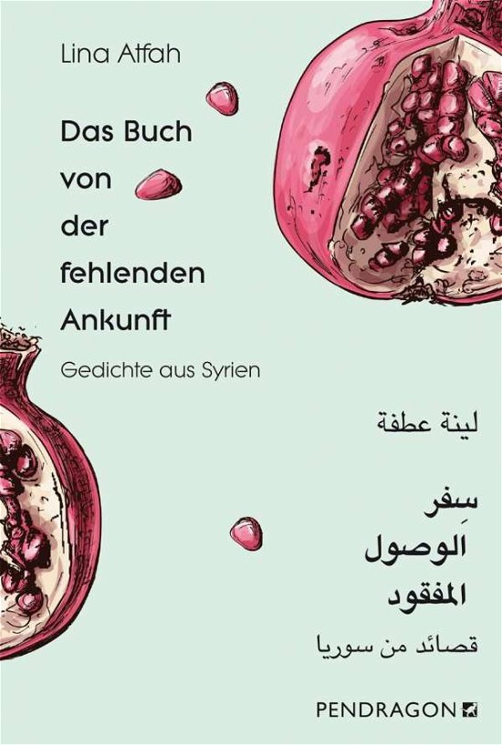 Cover for Atfah · Das Buch von der fehlenden Ankunf (Bog)