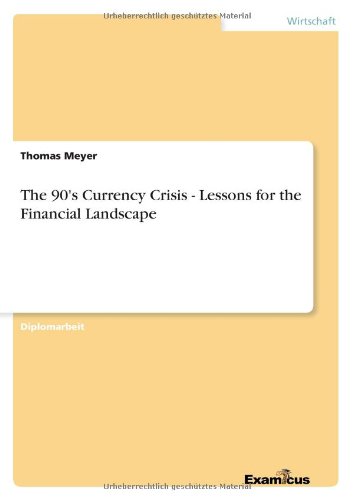 Cover for Thomas Meyer · The 90's Currency Crisis - Lessons for the Financial Landscape (Paperback Book) [German edition] (2012)