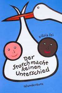 Cover for Izi · Der Storch macht keinen Unterschied (Book)