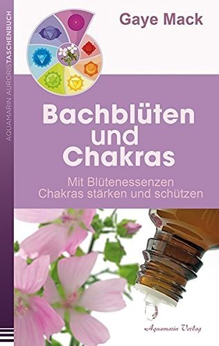 Bachblüten und Chakras - Mack - Bøger -  - 9783894276416 - 