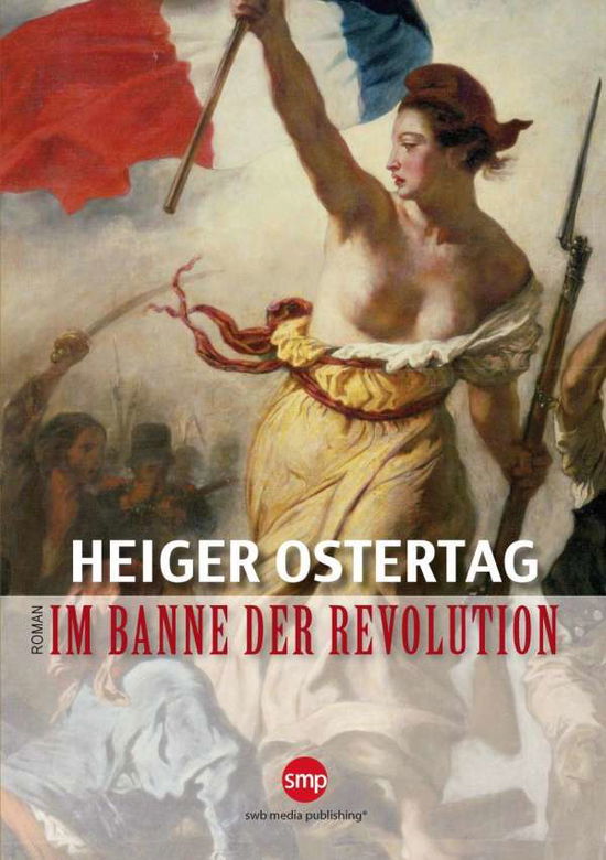 Cover for Ostertag · Im Banne der Revolution (Buch)