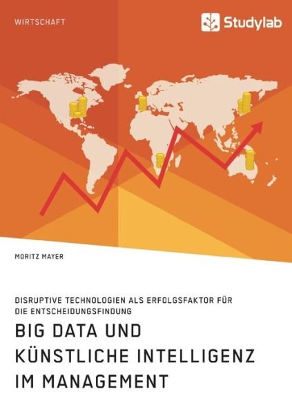 Cover for Mayer · Big Data und künstliche Intellige (Buch) (2020)