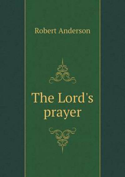 Cover for Robert Anderson · The Lord's Prayer (Paperback Book) (2015)