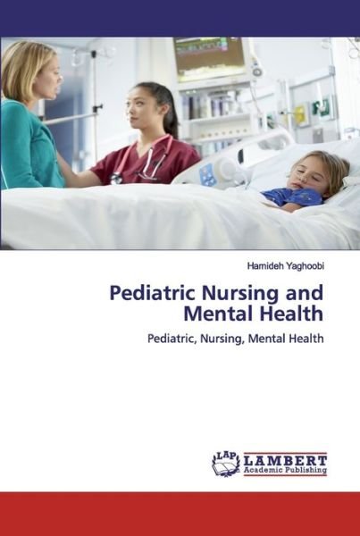 Cover for Yaghoobi · Pediatric Nursing and Mental H (Bok) (2020)