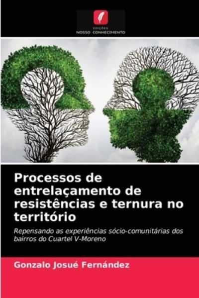 Cover for Gonzalo Josué Fernández · Processos de entrelacamento de resistencias e ternura no territorio (Paperback Book) (2021)