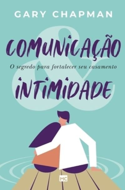 Cover for Gary Chapman · Comunicacao &amp; intimidade (Paperback Book) (2021)