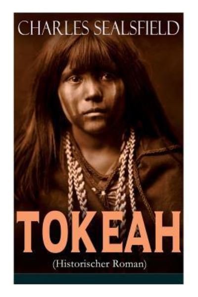 Cover for Charles Sealsfield · Tokeah (Historischer Roman) (Paperback Book) (2017)