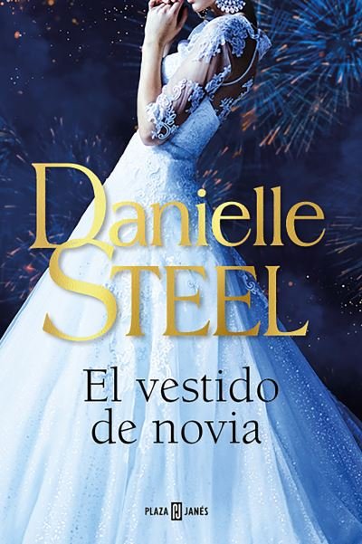 El vestido de novia / The Wedding Dress - Danielle Steel - Bøger - Plaza & Janés - 9788401026416 - 18. oktober 2022