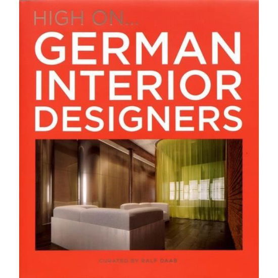 Cover for Ralf Daab · High On German Interior Designers (Hardcover Book) (2019)