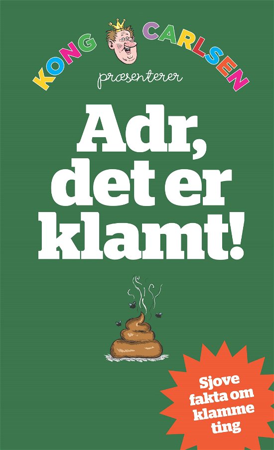 Cover for Kong Carlsen · Kong Carlsen - Adr, det er klamt! (kolli 5) (Sewn Spine Book) [2e uitgave] (2019)