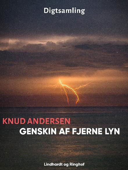 Cover for Knud Andersen · Genskin af fjerne lyn (Sewn Spine Book) [1e uitgave] (2018)